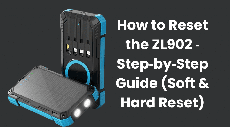 How to Reset the ZL902: Step-by-Step Guide (2025)